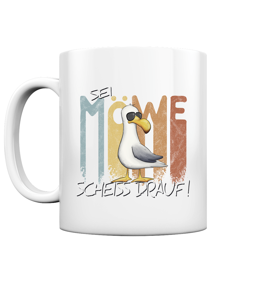 Sei Möwe Scheiß Drauf - Tasse glossy