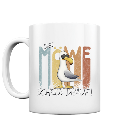 Sei Möwe Scheiß Drauf - Tasse glossy