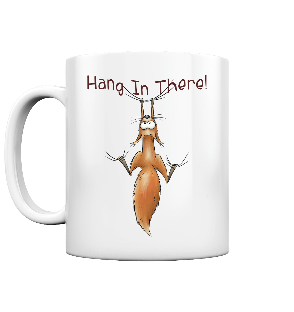 Hang In There | Lässiges Eichhörnchen - Tasse glossy