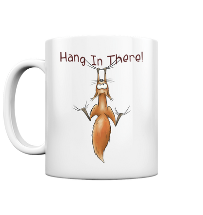 Hang In There | Lässiges Eichhörnchen - Tasse glossy