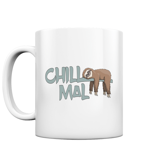 Chill Mal Faultier - Tasse glossy
