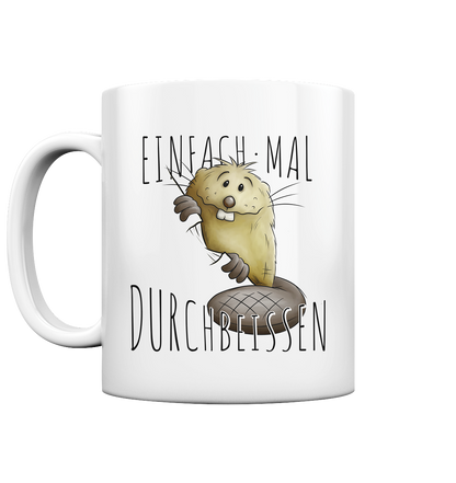 Einfach mal Durchbeissen Biber - Tasse glossy