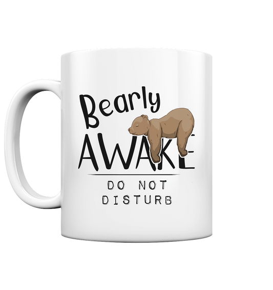 Bearly Awake Bitte nicht stören Bär - Tasse glossy