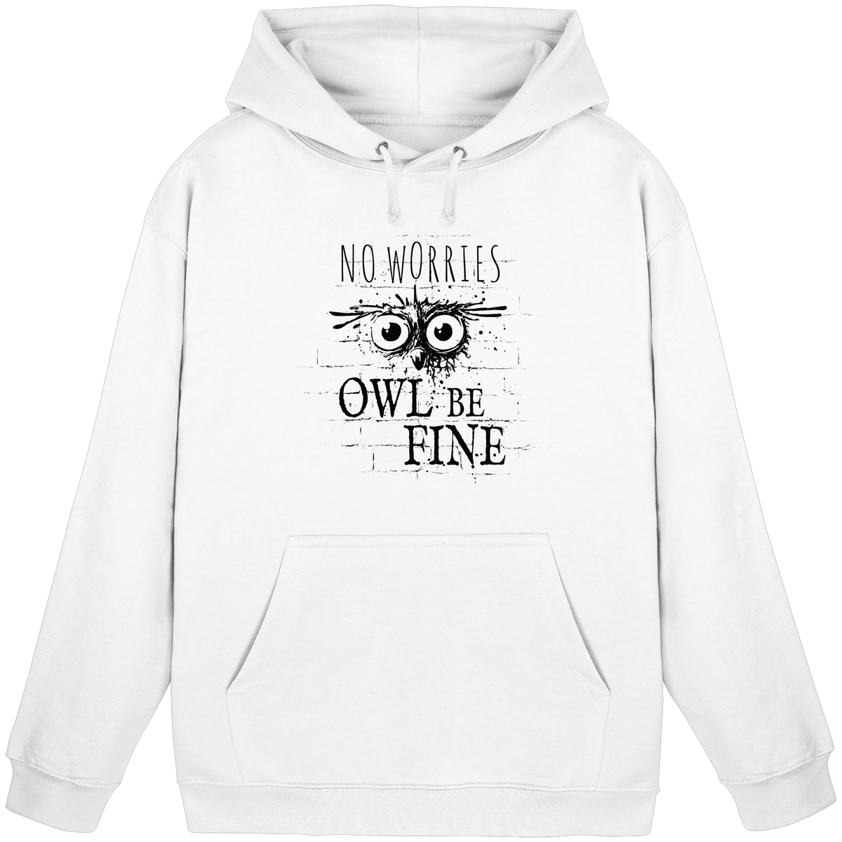 Owl Be Fine Street Art Eule - Basic Unisex Hoodie