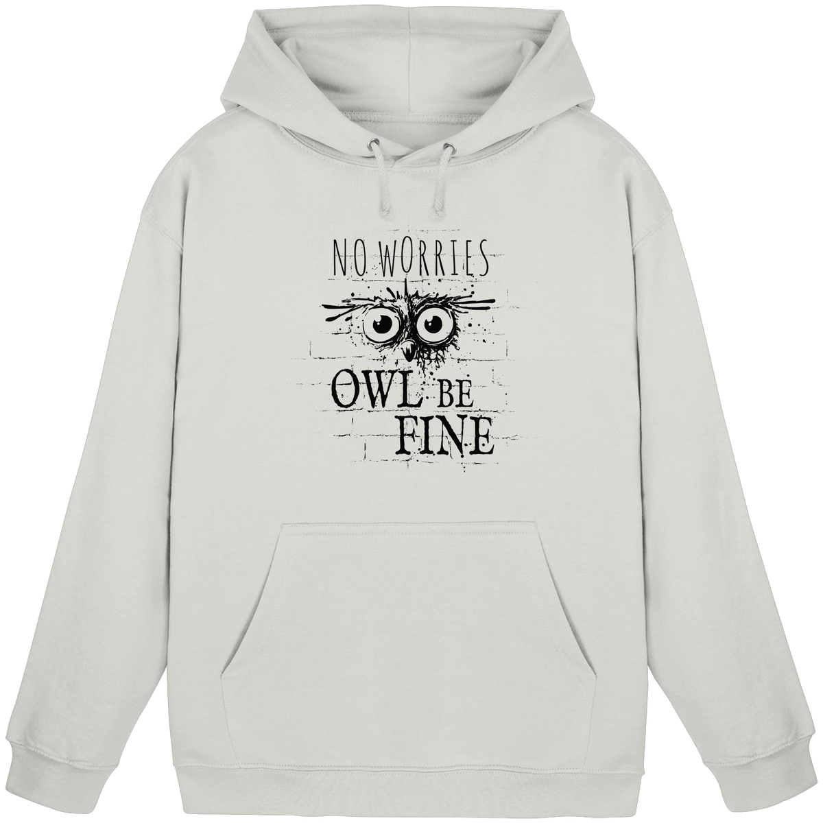 Owl Be Fine Street Art Eule - Basic Unisex Hoodie