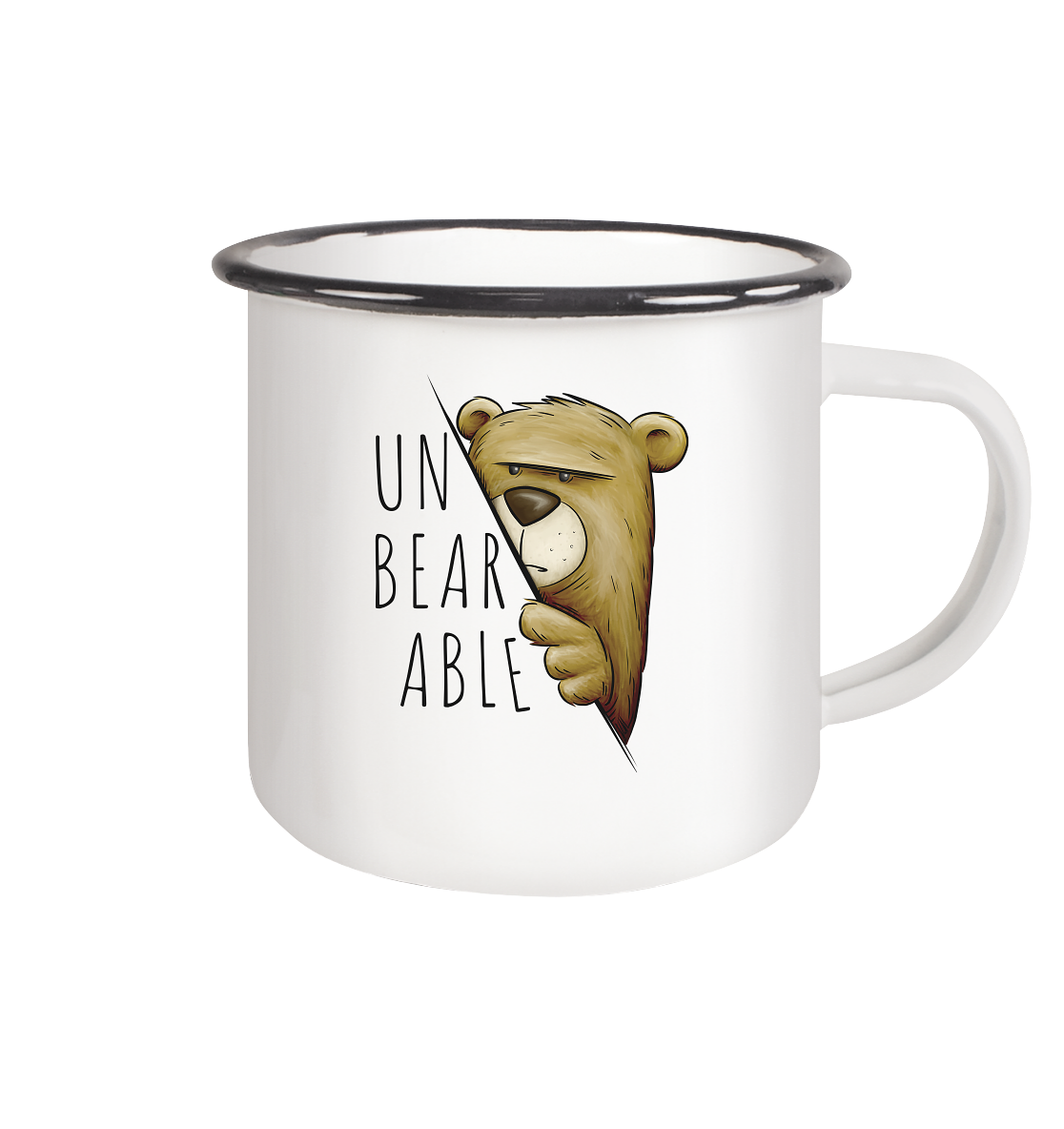 Unbearable – Unerträglich Bär - Emaille Tasse (Black)