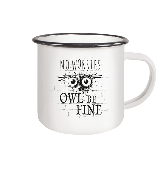 Owl Be Fine Street Art Eule - Emaille Tasse (Black)