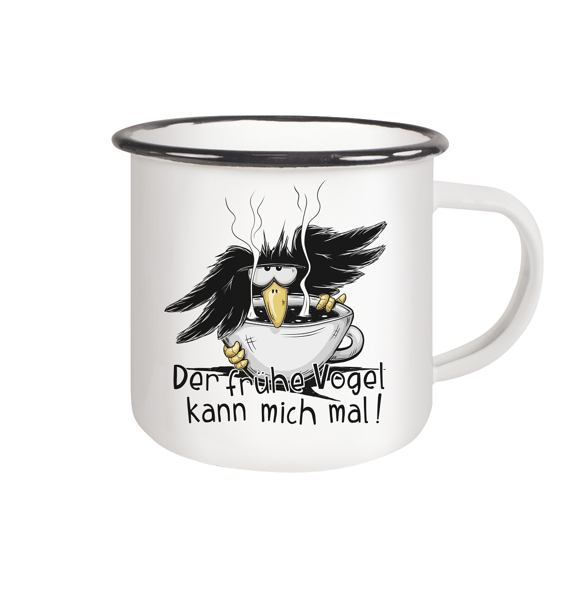 Der frühe Vogel kann mich mal | Kaffee Rabe - Emaille Tasse (Black)