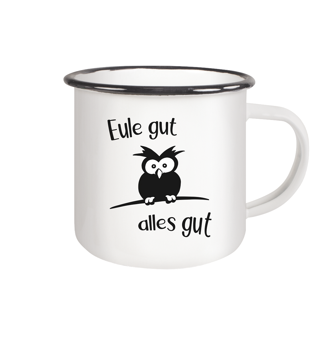 Eule gut, alles gut - Emaille Tasse (Black)
