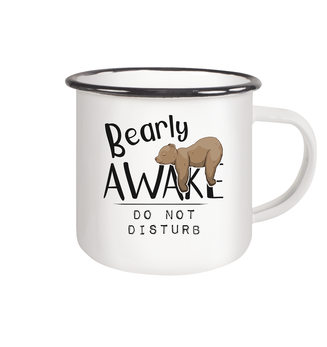 Bearly Awake Bitte nicht stören Bär - Emaille Tasse (Black)
