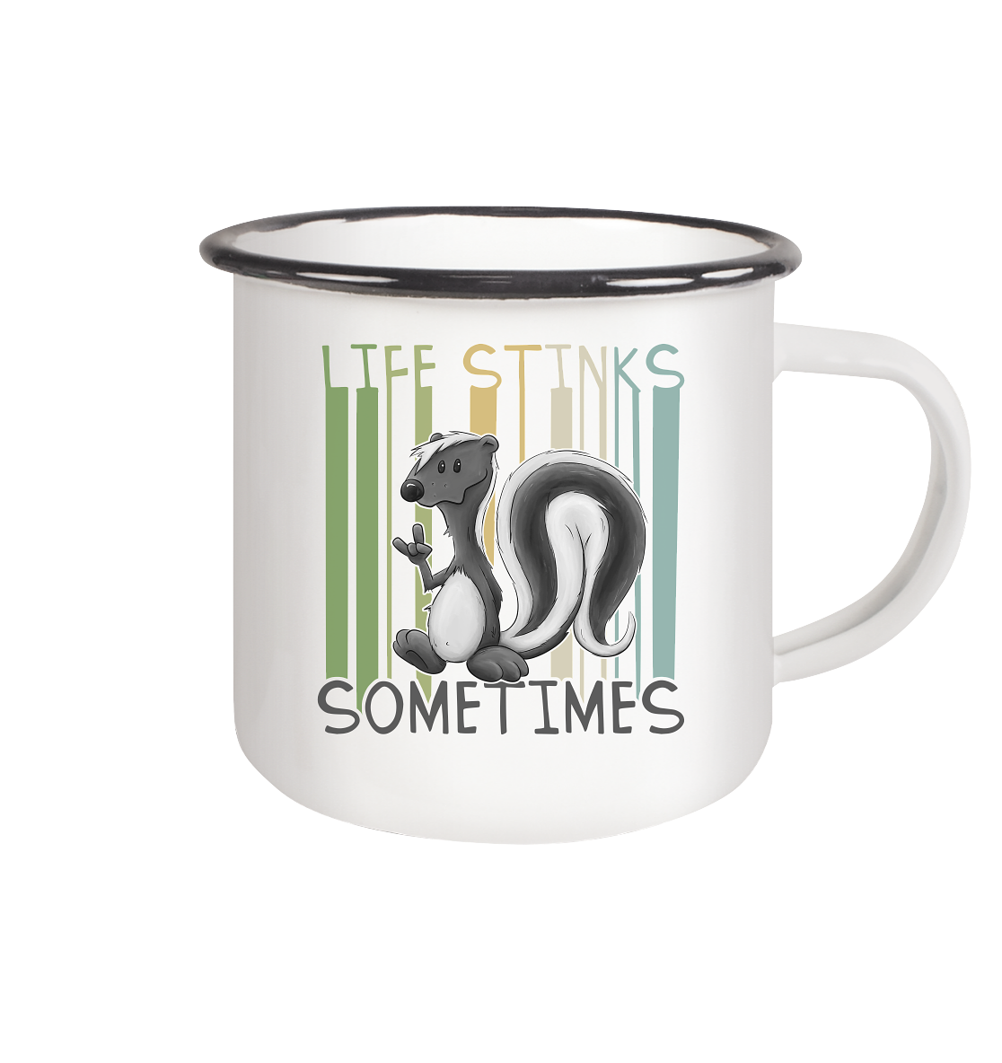 Life Stinks Sometimes Stinktier Weisheit - Emaille Tasse (Black)