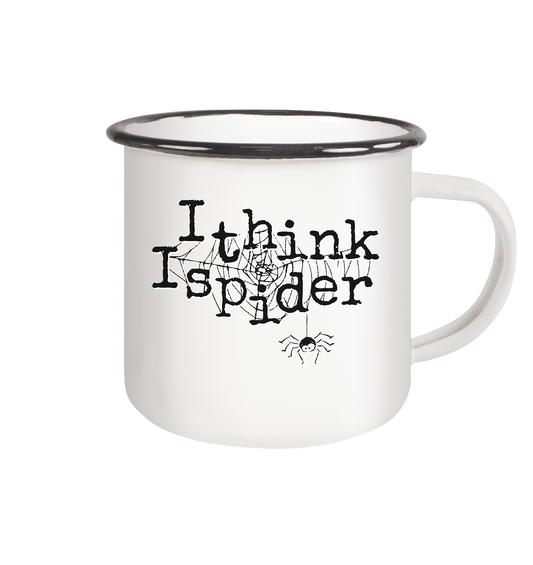 I think I spider - Spinne - Emaille Tasse (Black)