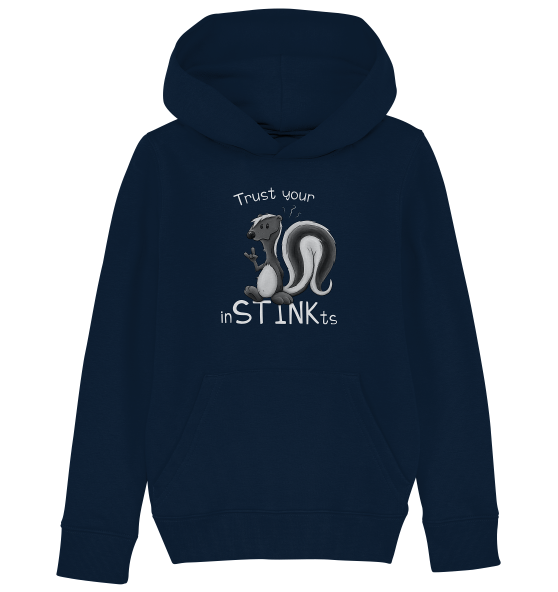 Trust Your inSTINKts Stinktier Humor - Kids Organic Hoodie