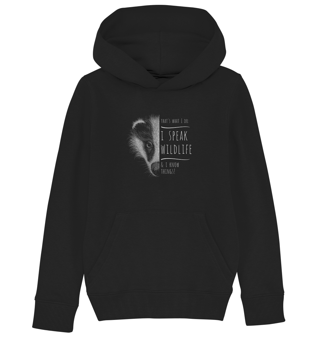 I Speak Wildlife And I Know Things! Dachs - Kids Organic Hoodie