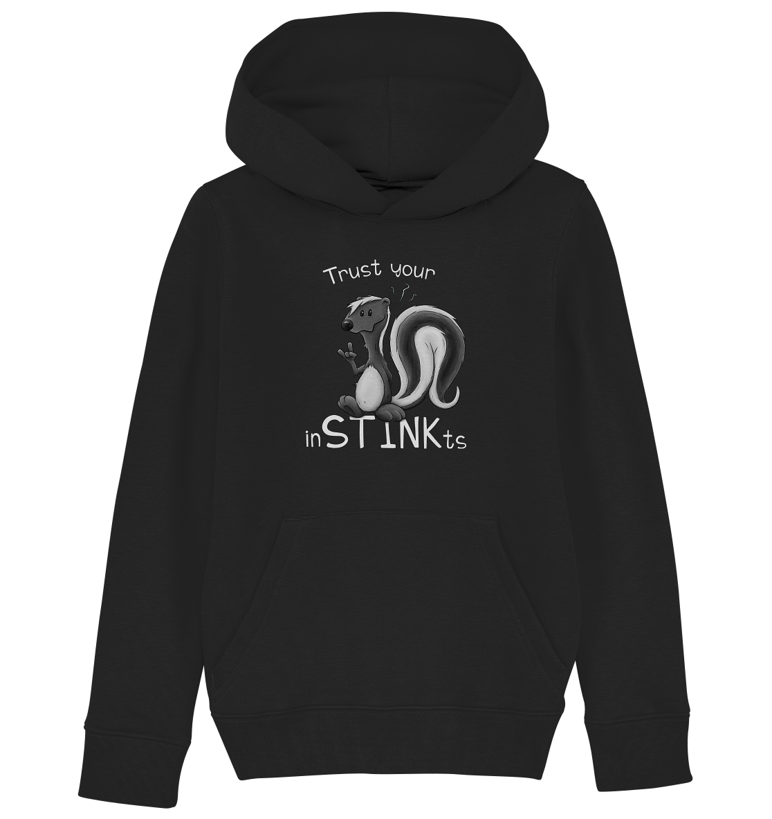 Trust Your inSTINKts Stinktier Humor - Kids Organic Hoodie