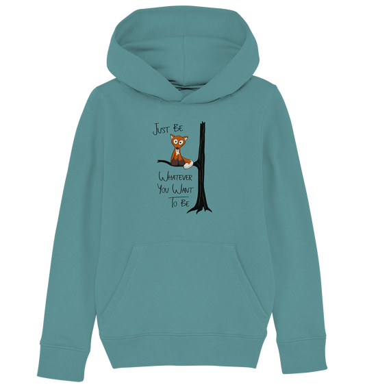 Just Be Whatever | Fuchs wie Eule - Kids Organic Hoodie