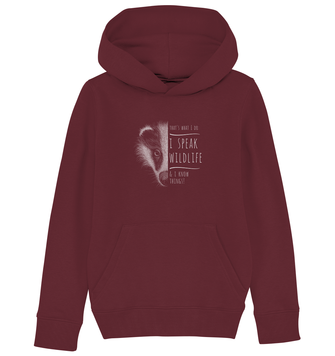 I Speak Wildlife And I Know Things! Dachs - Kids Organic Hoodie