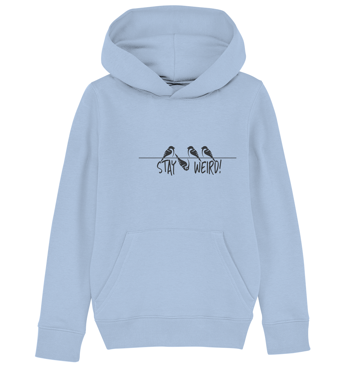 Stay Weird! Schräger Vogel Spatz - Kids Organic Hoodie