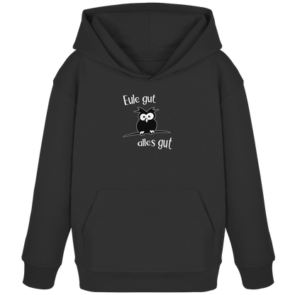 Eule gut, alles gut - Kids Organic Hoodie