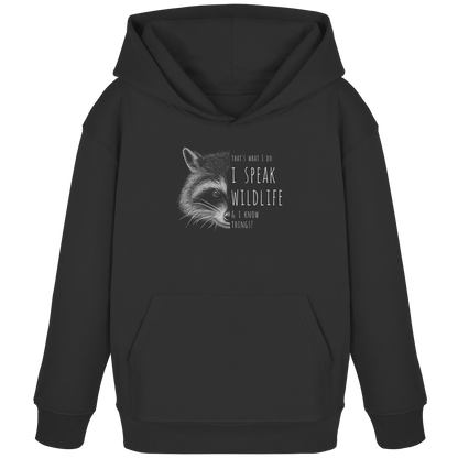 I Speak Wildlife And I Know Waschbär - Kids Organic Hoodie