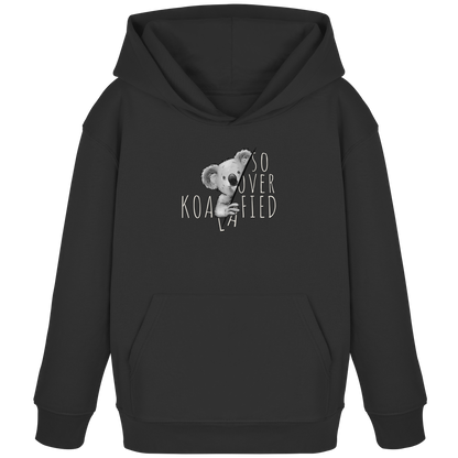 So Over-Koalafied Koala - Kids Organic Hoodie