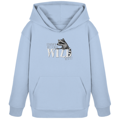 Bisschen wild heute! Waschbär - Kids Organic Hoodie