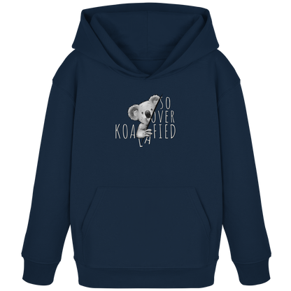 So Over-Koalafied Koala - Kids Organic Hoodie