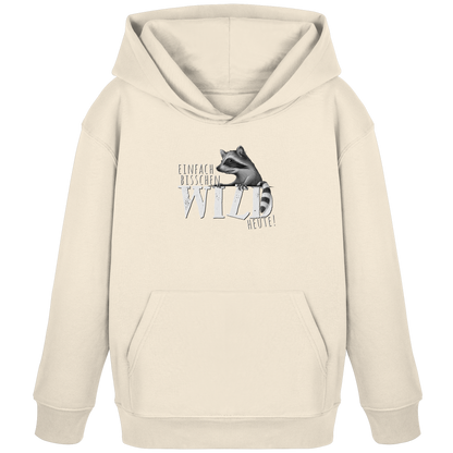 Bisschen wild heute! Waschbär - Kids Organic Hoodie