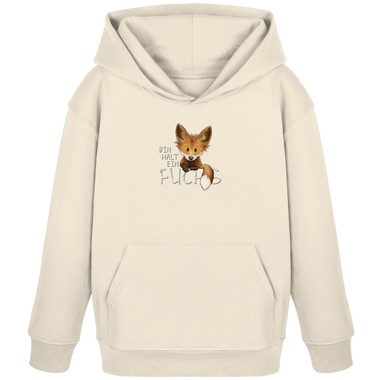 Bin halt ein Fuchs - Kids Organic Hoodie