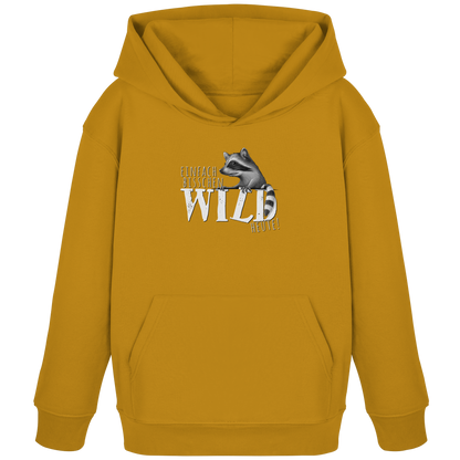 Bisschen wild heute! Waschbär - Kids Organic Hoodie