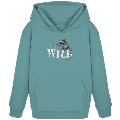 Bisschen wild heute! Waschbär - Kids Organic Hoodie