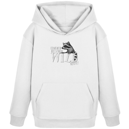 Bisschen wild heute! Waschbär - Kids Organic Hoodie