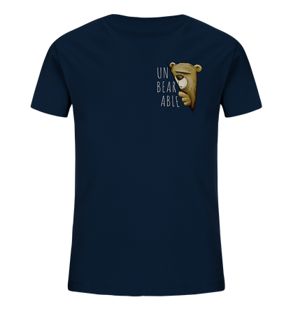 Unbearable – Unerträglich Bär - Kids Organic Shirt