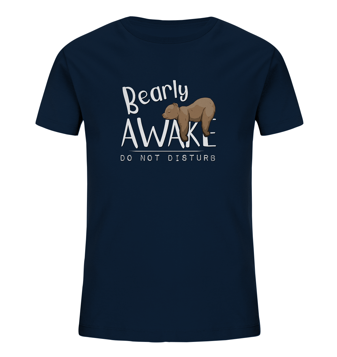 Bearly Awake Bitte nicht stören Bär - Kids Organic Shirt