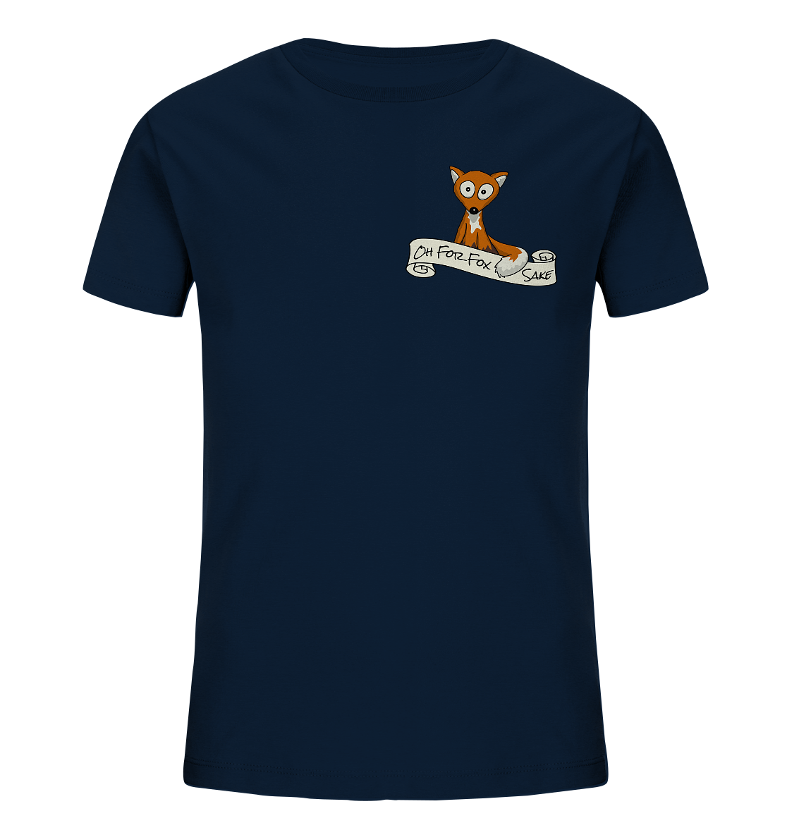 Oh For Fox Sake – Um Fuchses Willen - Kids Organic Shirt