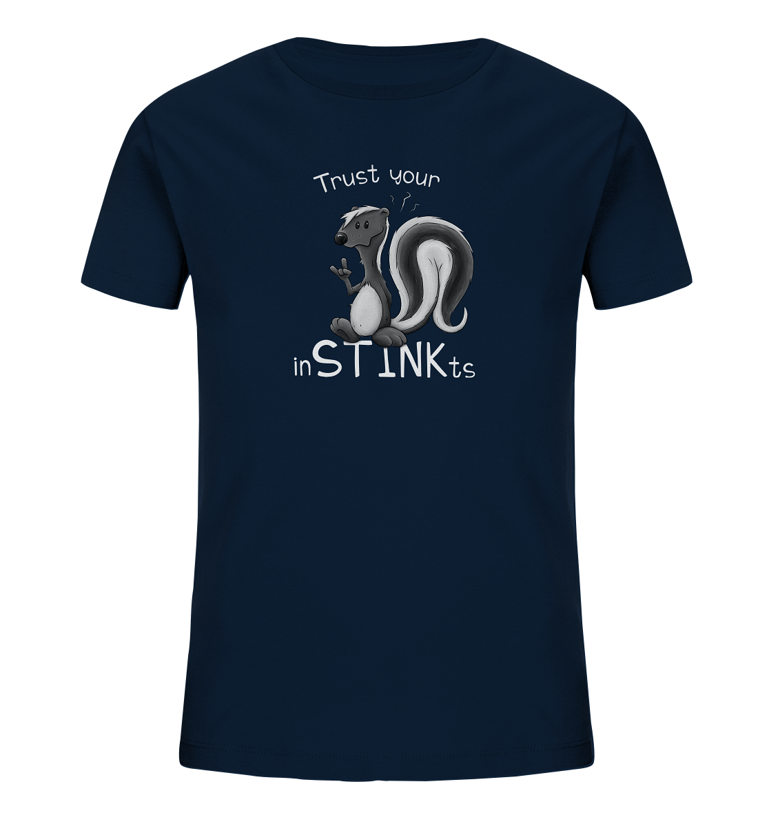 Trust Your inSTINKts Stinktier Humor - Kids Organic Shirt