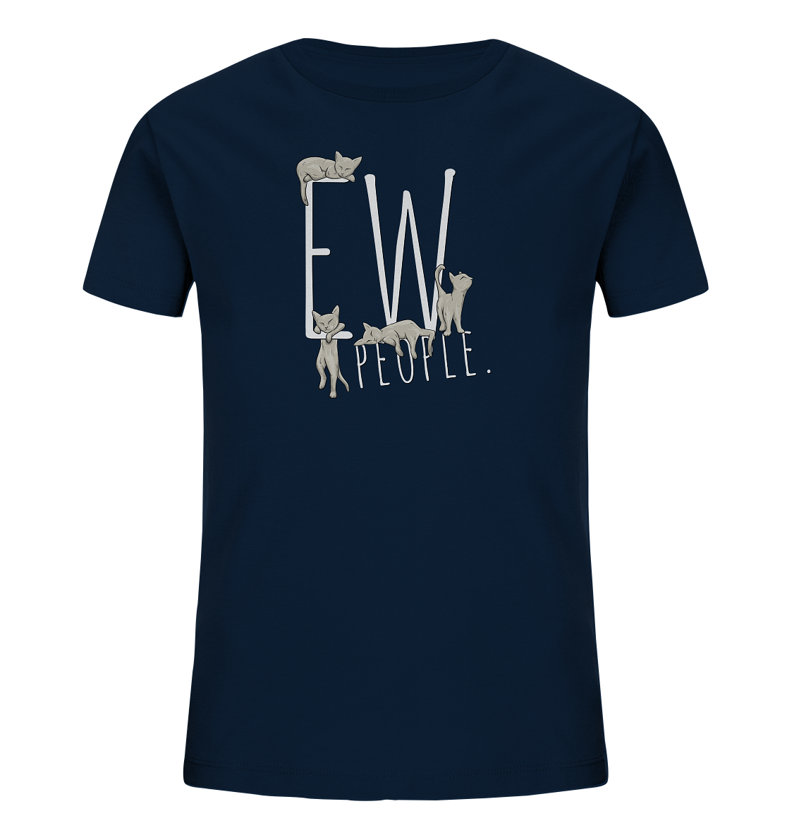 Ew, People. Sarkastische Katzen - Kids Organic Shirt