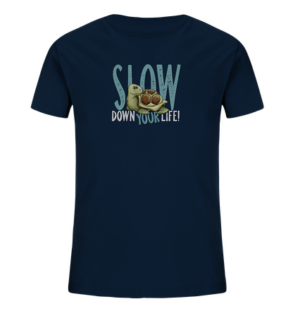 Slow Down Your Life Schildkröte - Kids Organic Shirt