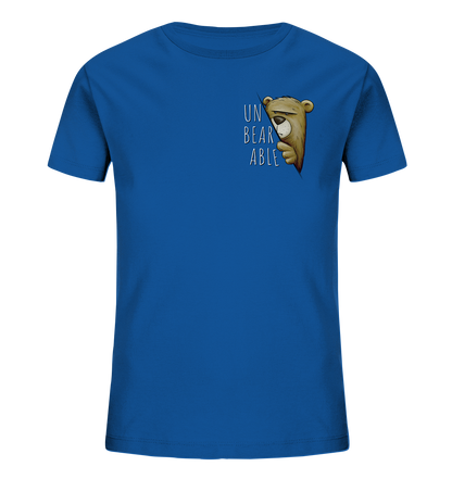 Unbearable – Unerträglich Bär - Kids Organic Shirt