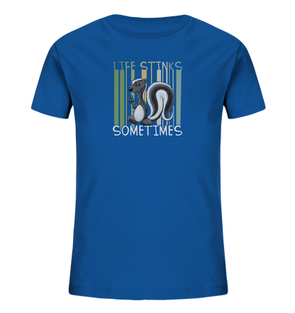 Life Stinks Sometimes Stinktier Weisheit - Kids Organic Shirt