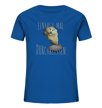 Einfach mal Durchbeissen Biber - Kids Organic Shirt