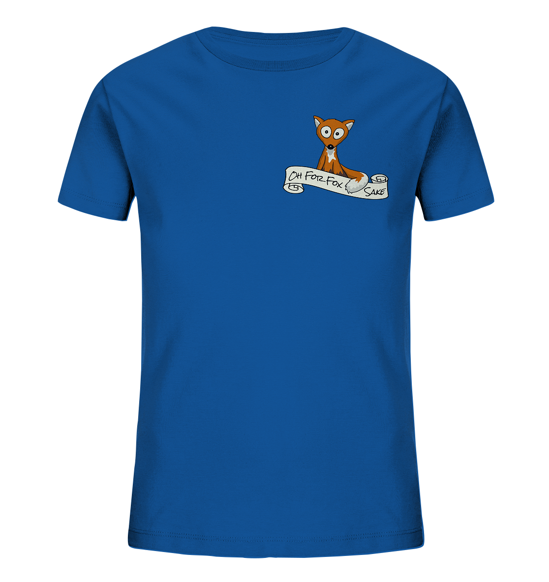 Oh For Fox Sake – Um Fuchses Willen - Kids Organic Shirt