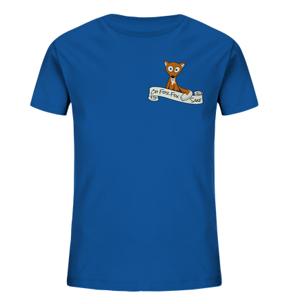 Oh For Fox Sake – Um Fuchses Willen - Kids Organic Shirt