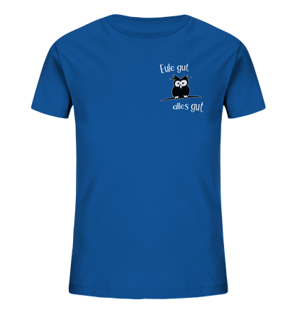 Eule gut, alles gut - Kids Organic Shirt