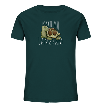 Mach mal langsam Schildkröte - Kids Organic Shirt