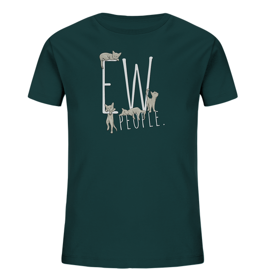 Ew, People. Sarkastische Katzen - Kids Organic Shirt