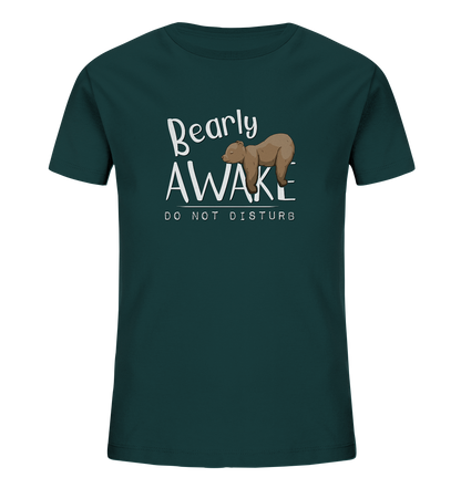 Bearly Awake Bitte nicht stören Bär - Kids Organic Shirt