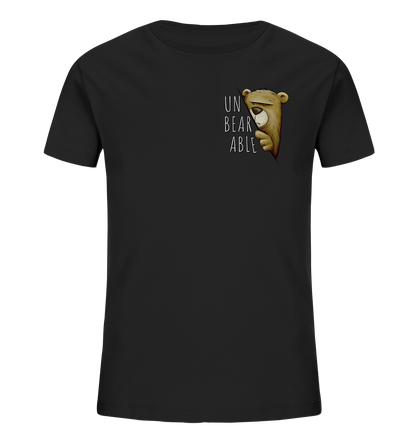 Unbearable – Unerträglich Bär - Kids Organic Shirt