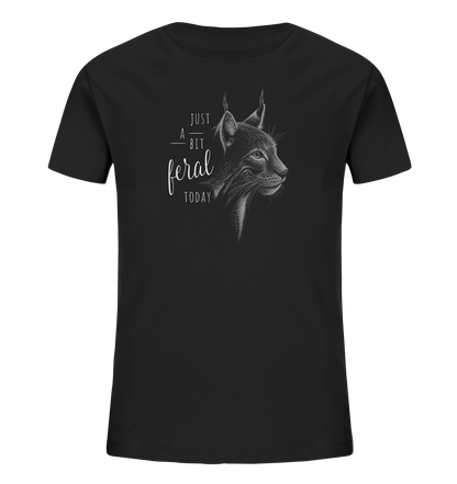 Just A Bit Feral Today! Wildkatze - Kids Organic Shirt