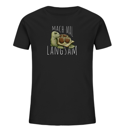 Mach mal langsam Schildkröte - Kids Organic Shirt